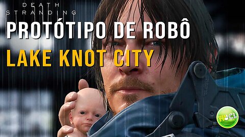 Death Stranding - Pedido 24 - Protótipo de Robô