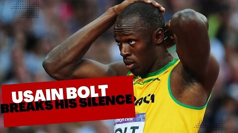 Usain Bolt Breaks his silence on losing over $12 million Dollars in Investment Fraud.