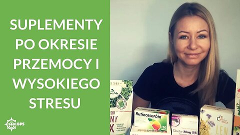 Pomocne suplementy w/po okresie przemocy i wysokiego stresu