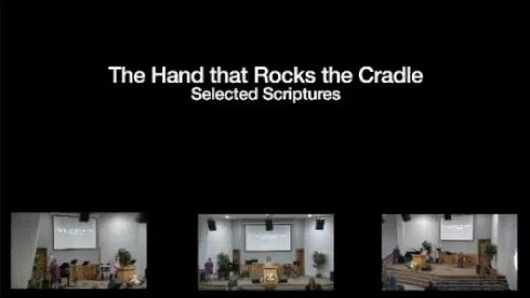 The Hand that Rocks the Cradle | Adult Sunday School