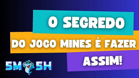 ESSA ESTRATÉGIA NO MINES DA SMASH QUE ME PERMITE TER LUCROS