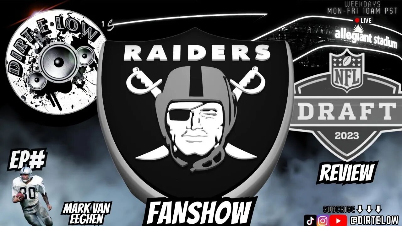 #DirtELow's #Raiders Fan Show!!!! Ep#30