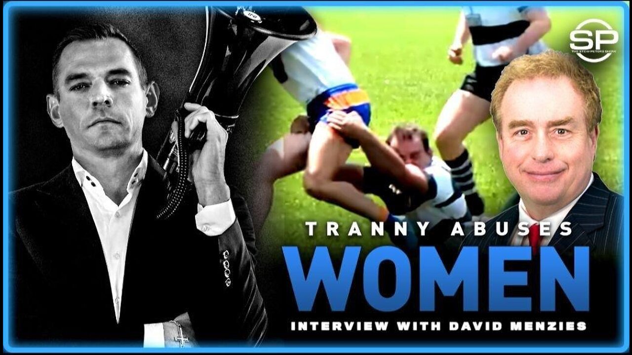 Stew Peters Show - Tranny Man ABUSES & BATTERS Female Rugby Players