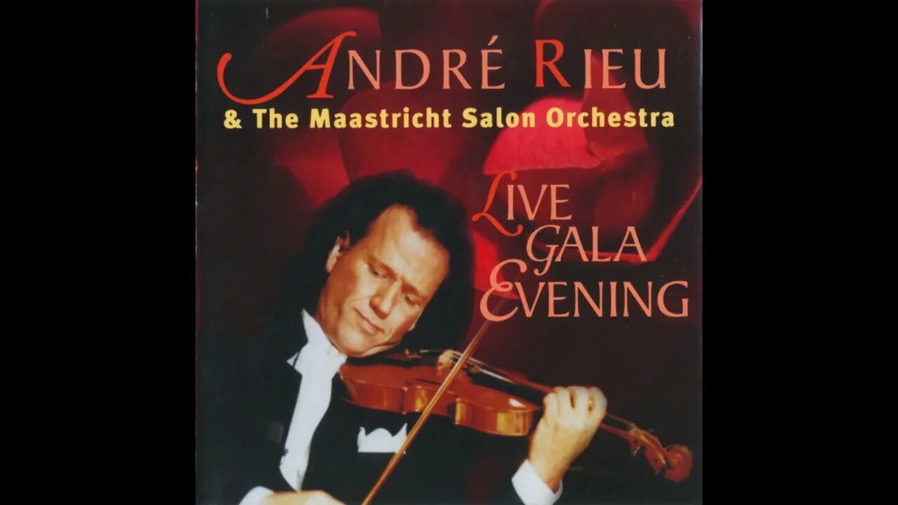 André Rieu & The Maastricht Salon Orchestra – Live Gala Evening