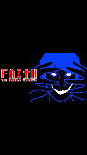DON'T look | Faith: The Unholy Trinity