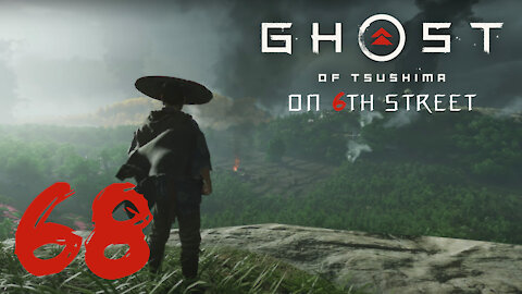 Ghost of Tsushima on 6th Street Part 68