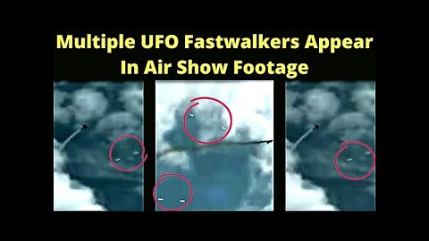 UFO Sightings - Rare Multiple UFO Fastwalkers Appear In Air Show Footage