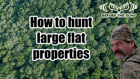 Tips on Hunting Large Flat Properties with Dan Infalt