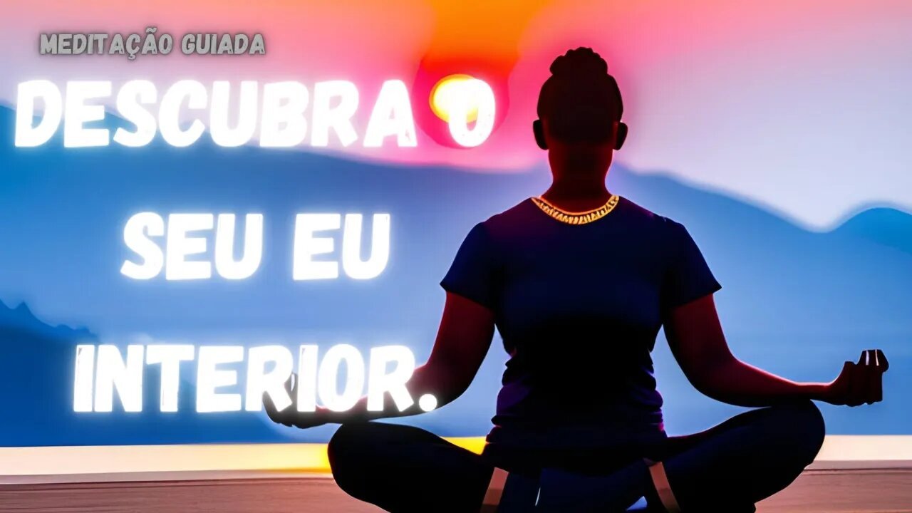 Meditação Guiada para Relaxar e se Conectar com Seu EU Interior