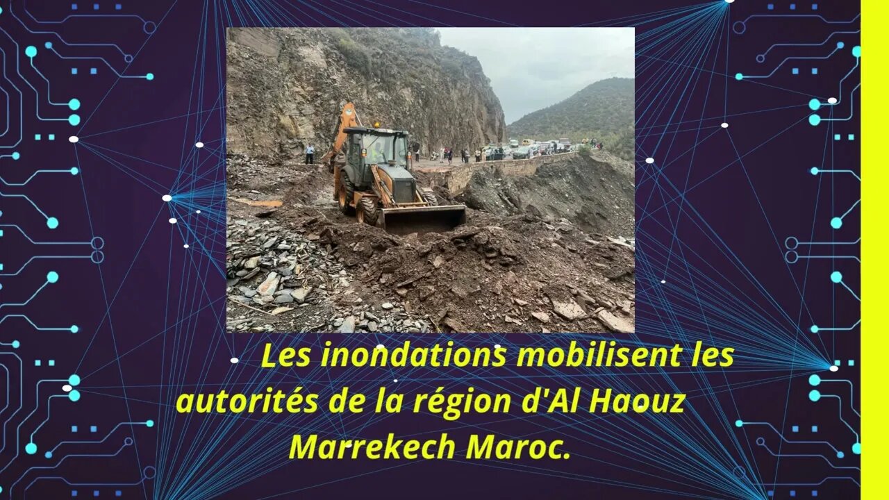 Photos.. Les inondations mobilisent les autorités de la région d'Al Haouz Marrekech Maroc.