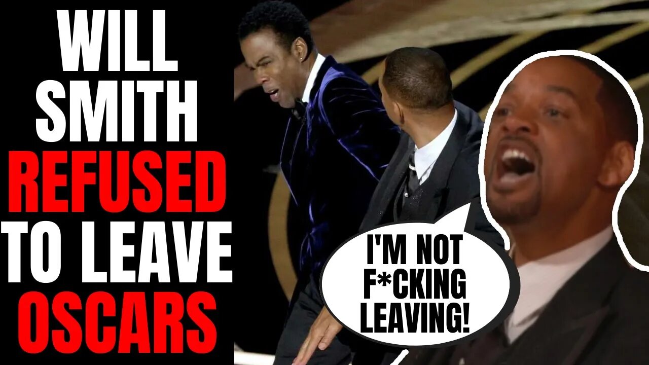 Will Smith REFUSED To Leave The Oscars After SLAPPING Chris Rock | The Academy SLAMS His Actions