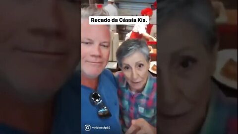 Recado da Cássia Kis.