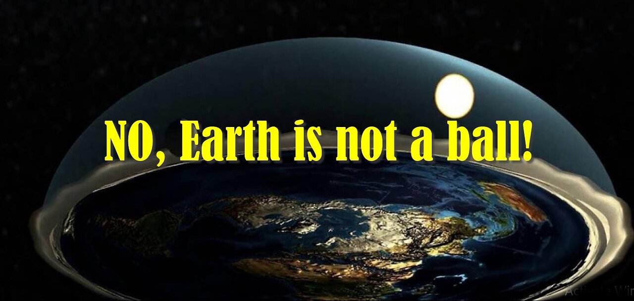 Earth is NOT a ball! A GREAT compilation! ENJOY and SHARE please!!!