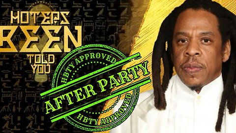 HBTY AFTER PARTY: Jay Z Got His 100th Problem- UFO Propaganda & More