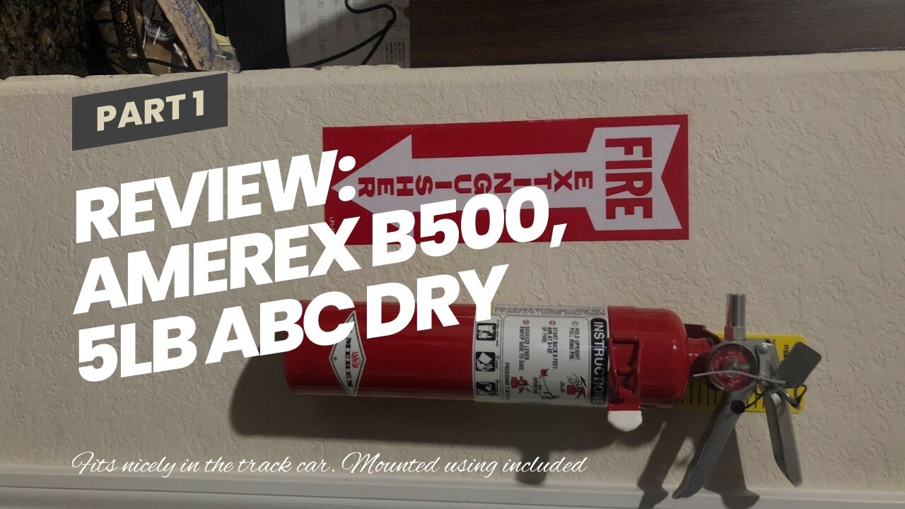 Review: Amerex B500, 5lb ABC Dry Chemical Class A B C Multi-Purpose 5 Pound Fire Extinguisher w...