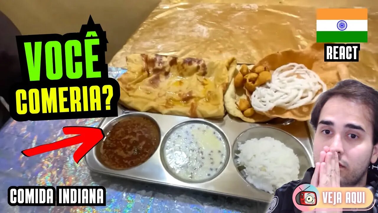 Está aí um PRATO INDIANO BEM DIFERENTÃO! Reagindo a COMIDAS DE RUA INDIANAS | Veja Aqui Reacts