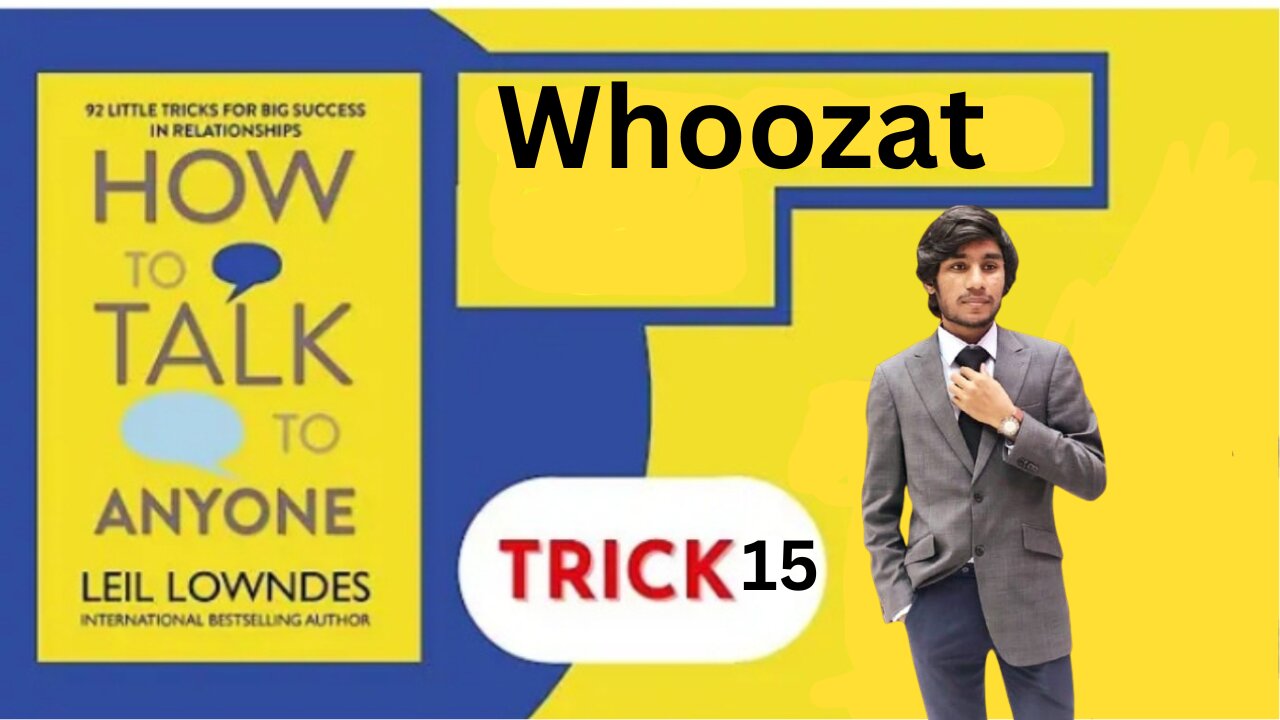 "How To Talk To Anyone" - Leil Lowndes | Chapter-15-Whoozat " - | Learn with Ahmad