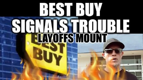 BEST BUY SIGNALS TROUBLE, LAYOFFS, CONSUMERS GOING BROKE, ECONOMIC ILLUSION FADES