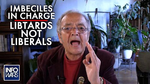 Imbeciles in Charge: They’re Not Liberals, They’re Libtards