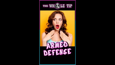 ARMED DEFENSE - the Whole Tip #shorts #short #shortvideo #shortsvideo