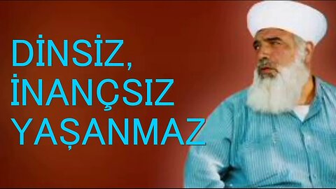 #timurtaşhocasohbetleri TİMURTAŞ HOCA EFENDİ SOHBETLERİ (DİNSİZ, İNANÇSIZ YAŞANMAZ.)