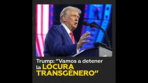 Trump promete frenar la “locura transgénero” desde su primer día