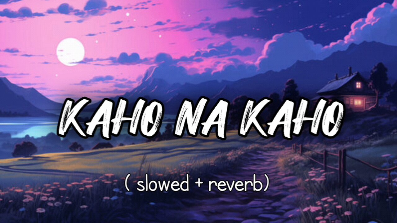 mind relaxing lofi song |kaho na kaho ofi song | lofi song like this | please like and subscribe❤🔥