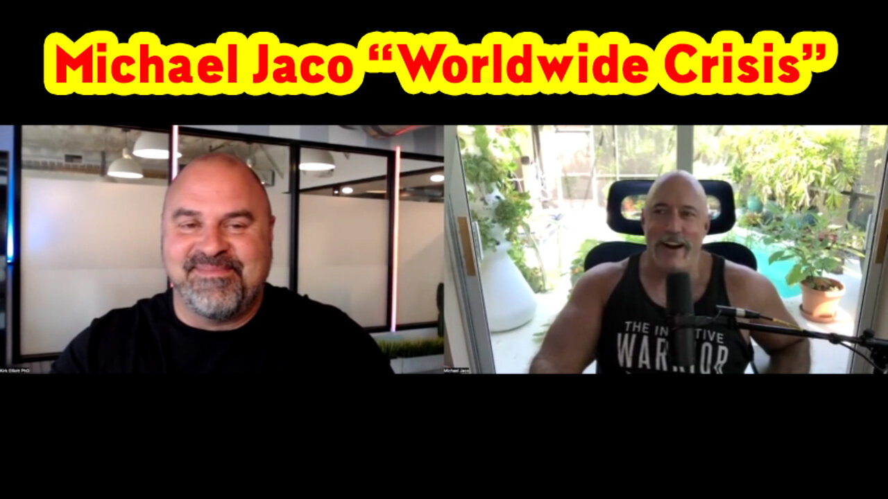 Michael Jaco Huge Intel "Worldwide Crisis"