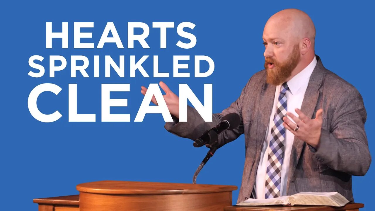 Hearts Sprinkled Clean (Ascension Sunday 2023) | Toby Sumpter