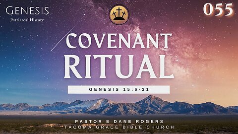 Covenant Ritual | Genesis 15:6-21