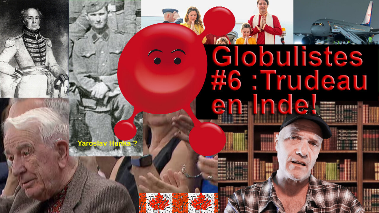 Ovation Nazie Ottawa, Trudeau Inde, Globulistes 6