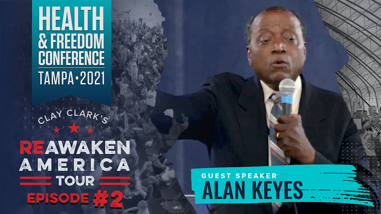 The ReAwaken America Tour | Alan Keyes | The Keys to Overcoming the Globalist Attack On Our Freedom