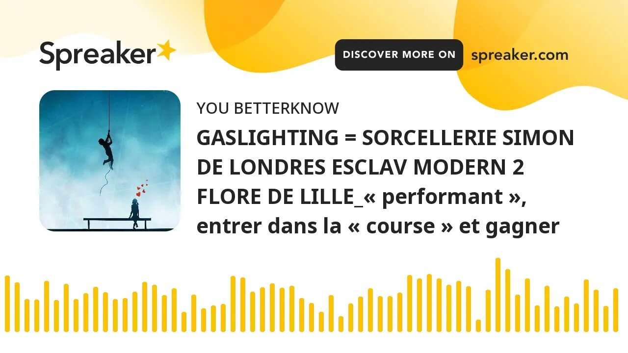 GASLIGHTING = SORCELLERIE SIMON DE LONDRES ESCLAV MODERN 2 FLORE DE LILLE_« performant », entrer dan