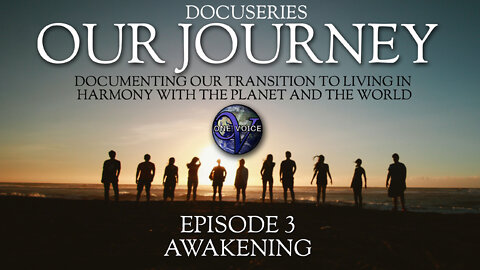 OUR JOURNEY (Episode 3) Awakening