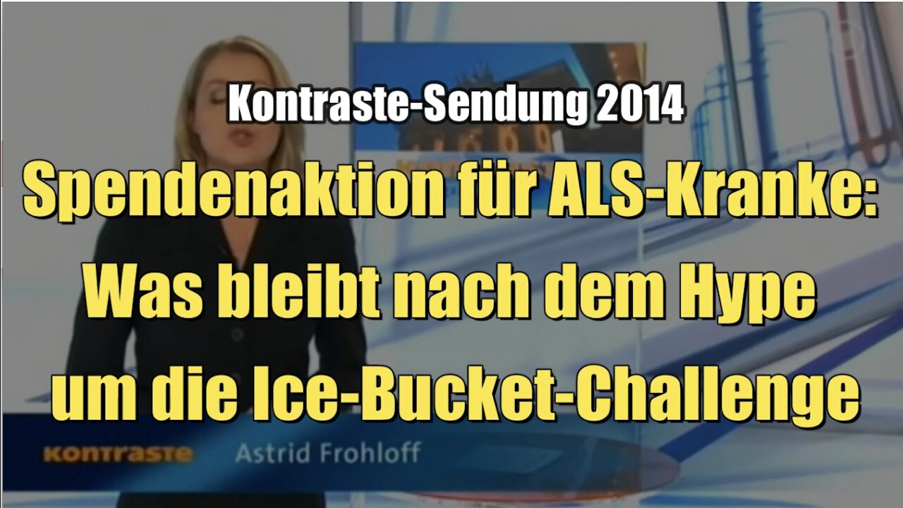 Spendenaktion für ALS-Kranke: Was bleibt nach dem Hype um die Ice-Bucket-Challenge (Kontraste I 09.10.2014)