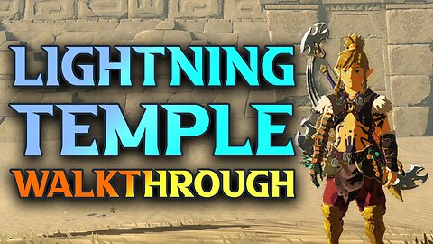 Zelda Tears Of The Kingdom Lightning Temple Walkthrough