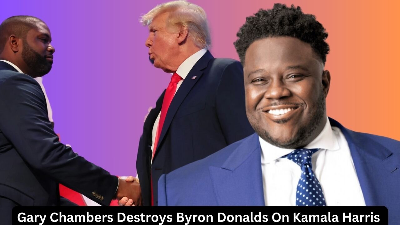 Gary Chambers DESTROYS Byron Donalds Over DONALD TRUMP | Black Family Better Under Jim Crow ?