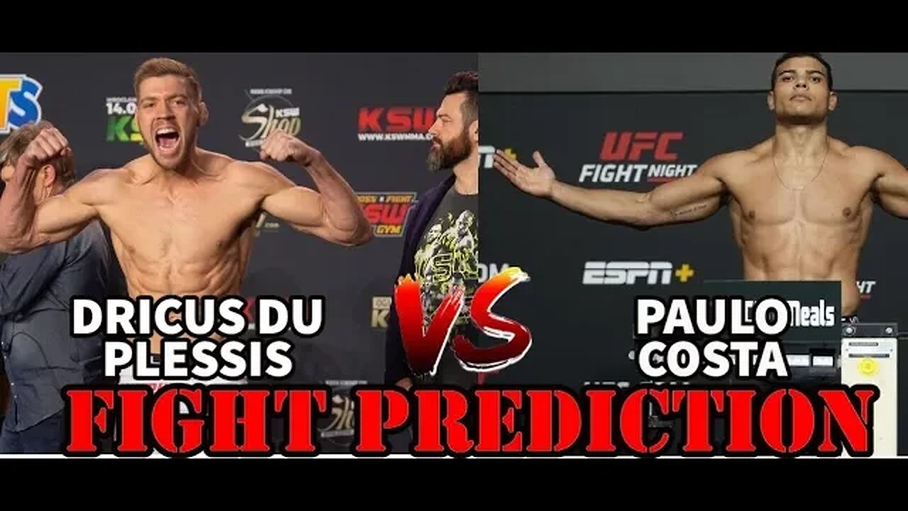 DRICUS DU PLESSIS VS PAULO COSTA(FIGHT PREDICTION)!!!