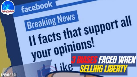 621: 3 Biases Faced When Selling Liberty