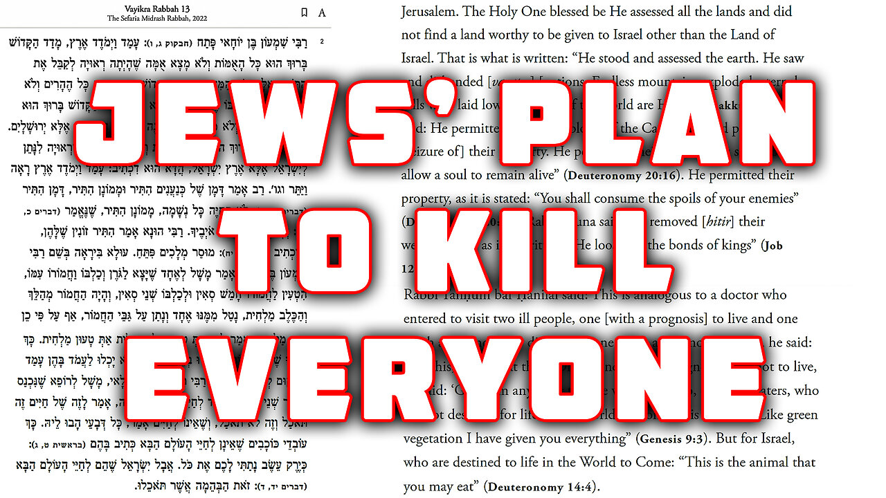 Jews' Plan to Kill Everyone in Their Own Words Midrash Rabbah Leviticus 13:2