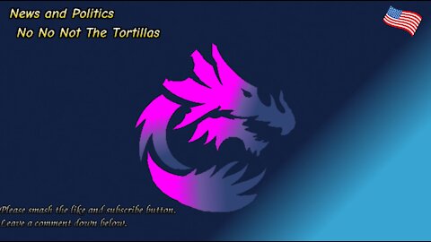 No No Not The Tortillas