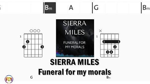 SIERRA MILES Funeral for my morals - Guitar Chords & Lyrics HD