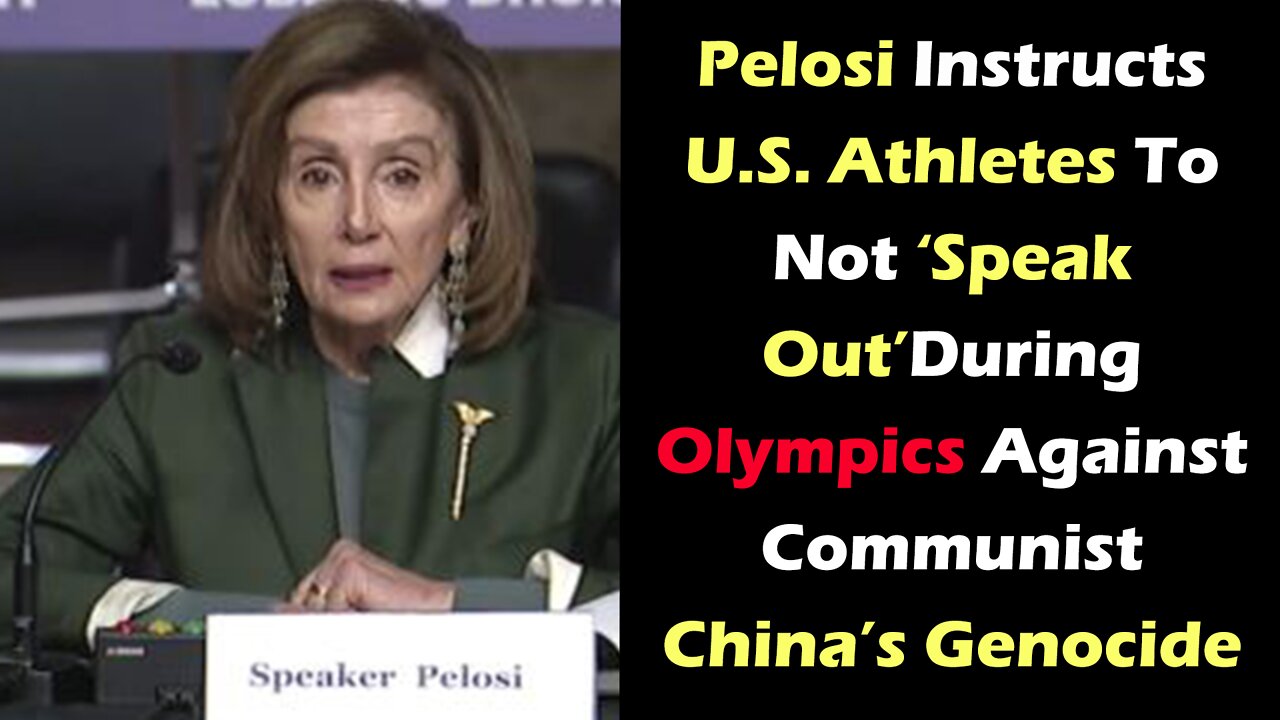 Pelosi Instructs U S Athletes To Not ‘Speak Out’ During Olympics Against Communist China’s Genocide