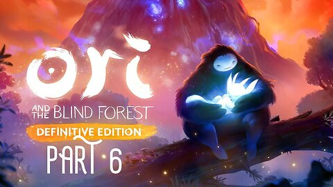 Ori and the Blind Forest - Part 6 - At The Heart Of The Problem - Walkthrough