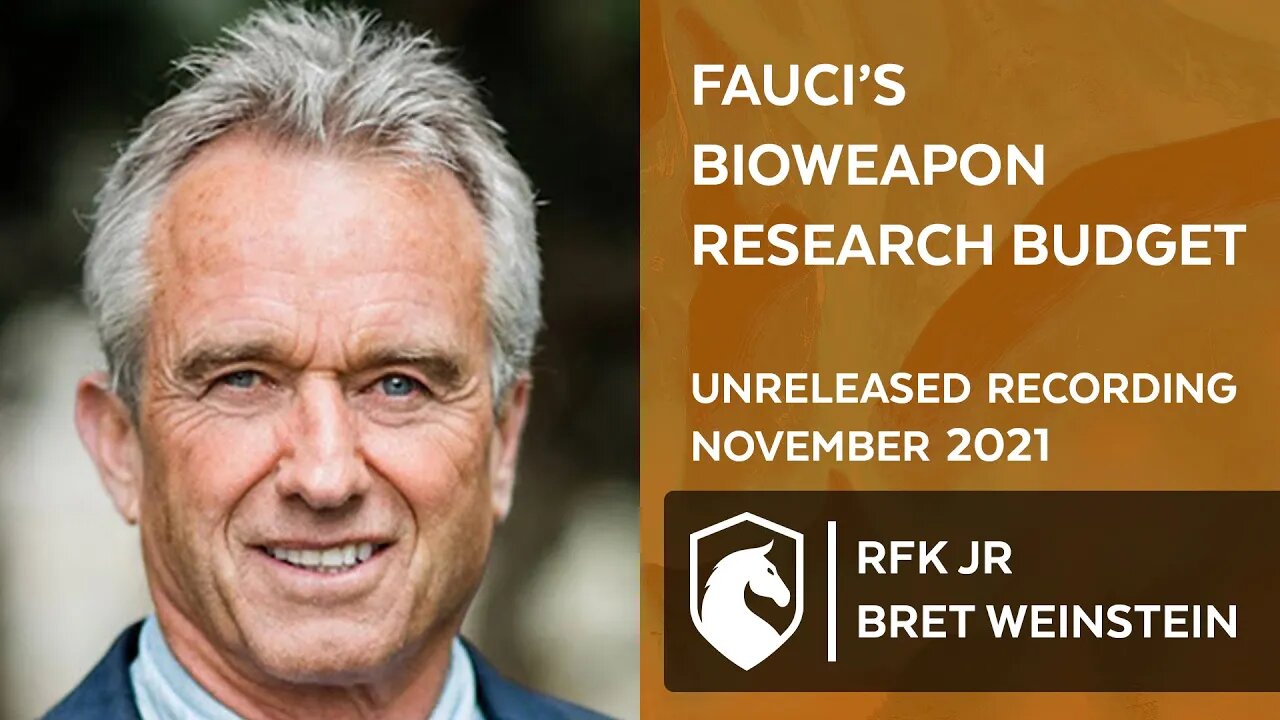 Did Fauci fund Gain-of-Function research in Wuhan? (RFK Jr & Bret Weinstein)