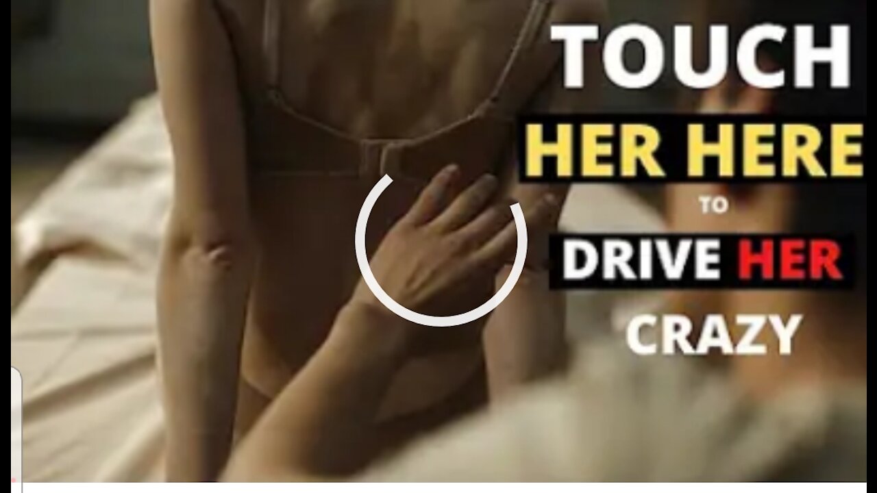 Top Places To Touch a Woman To Drive Her Wild | How To Touch A Girl & Turn Her On