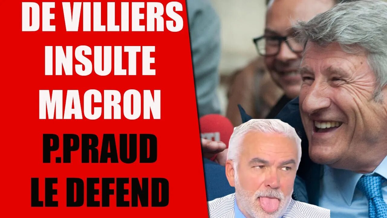 Philippe de Villiers CORRIGE PASCAL PRAUD EN DIRECT SUR MACRON "macron est un gamin pas fini" #Cnews