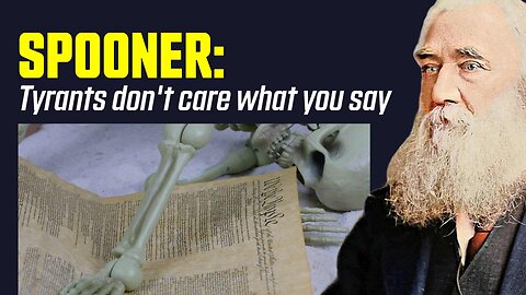 Lysander Spooner: Radical Truths On Tyranny And The Constitution by Tenth Amendment Center
