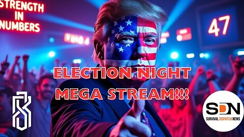 ELECTION NIGHT MEGA STREAM EP300