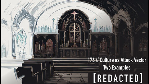 176: Two Examples of Culture as Attack Vector